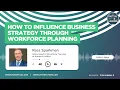 How to Influence Business Strategy Through Workforce Planning with Ross Sparkman