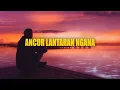 ANCOR LANTARAN NGANA || Cover Mix
