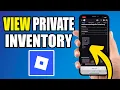 How To View Private Inventory In Roblox See Peoples Roblox Inventory