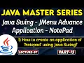 Java Swing JMenu Application How to create an application of Notepad using Java Swing