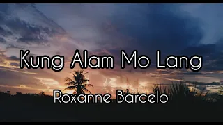 Download Kung Alam Mo Lang - Roxanne Barcelo | Lyrics MP3