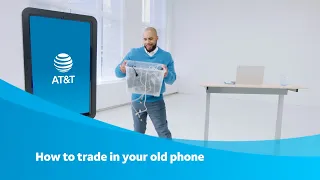 How to trade in your old phone in 4 Easy Steps AT T