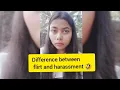 Did you what is the Difference between flirt and harassment