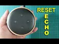 HOW TO RESET AMAZON ECHO ECHO DOT