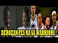 JUST IN DEROZAN YES NA SA WARRIORS NGAYON GAGAWING CHAMPIONSHIP CONTENDER