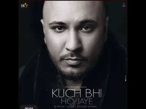 Download MP3 Kuch Bhi Hoo Jaye !  B praak! Jaani! Arvinder Khaira! MP3 Song 💔