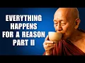 Download Lagu Everything Happens for a Reason | Timeless Buddhist Wisdom – Part II