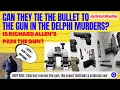 Delphi Murders Firearm Evidence Junk Or Is Richard Allen Sunk