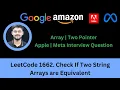 Solving LeetCode 1662 Check If Two String Arrays are Equivalent Apple Facebook Easy