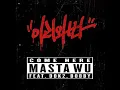 이리와봐(Come here) ft. Dok2, BOBBY (feat. Dok2 & BOBBY) - MASTA WU