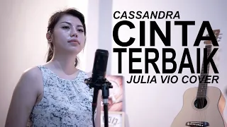 Download CASSANDRA - CINTA TERBAIK ( JULIA VIO COVER ) MP3