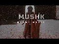 Download Lagu Mushk OST Lyrics | Ali Zafar | Slowed Reverb | Lo-fi Remix | #samimusic