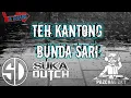 Download Lagu TEH KANTONG BUNDA SARI MURNI DUTCH_PAZCHAL ZKT_2K21