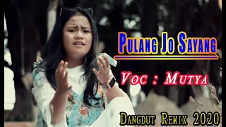 Download Dangdut DJ Remix 'Pulang Jo Sayang'Voc :Mutya Cipt Bonny AG (Original Song) MP3