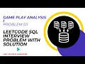 Game Play Analysis I Problem 511 Leetcode SQL Interview Problem with Solution