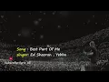 Ed Sheeran - Best Part Of Me (feat. YEBBA) l Lyric Video | lryic all