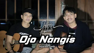 Download OJO NANGIS - (Ndarboy Genk) || COVER - (Jeffry\u0026Ardian) MP3