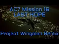 Download Lagu Ace Combat 7 Remixed | Mission 16: Last Hope w/ Project Wingman Soundtrack