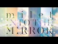 Lagu milet 3rd anniversary live “INTO THE MIRROR” Teaser