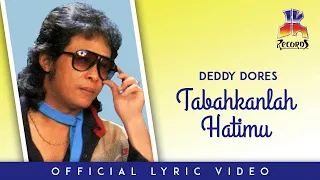deddy dores tabahkanlah hatimu official lyric video 