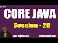 Core Java Tutorials Session - 28 by Mr Nagoor Babu On 18-06-2019