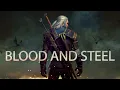 Blood And Steel - Witcher 3 Mod Showcase