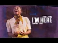 I'm Here (The Color Purple 2015 Cast) - Cynthia Erivo with Lyrics
