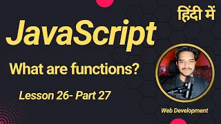JavaScript Tutorial For Beginners In Hindi - functions