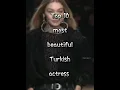 Download Lagu Top 10 most beautiful Turkish actress