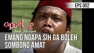 si doel anak sekolahan emang ngapa sih ga boleh sombong amat