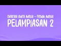 PELAMPIASAN 2 - Difarina Indra Adella ( Official Lyric Video )