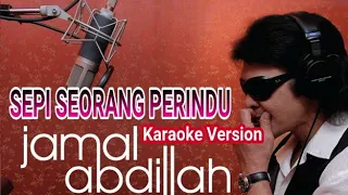 Download Karaoke JAMAL ABDILLAH - SEPI SEORANG PERINDU No Vocal (Minus One) MP3