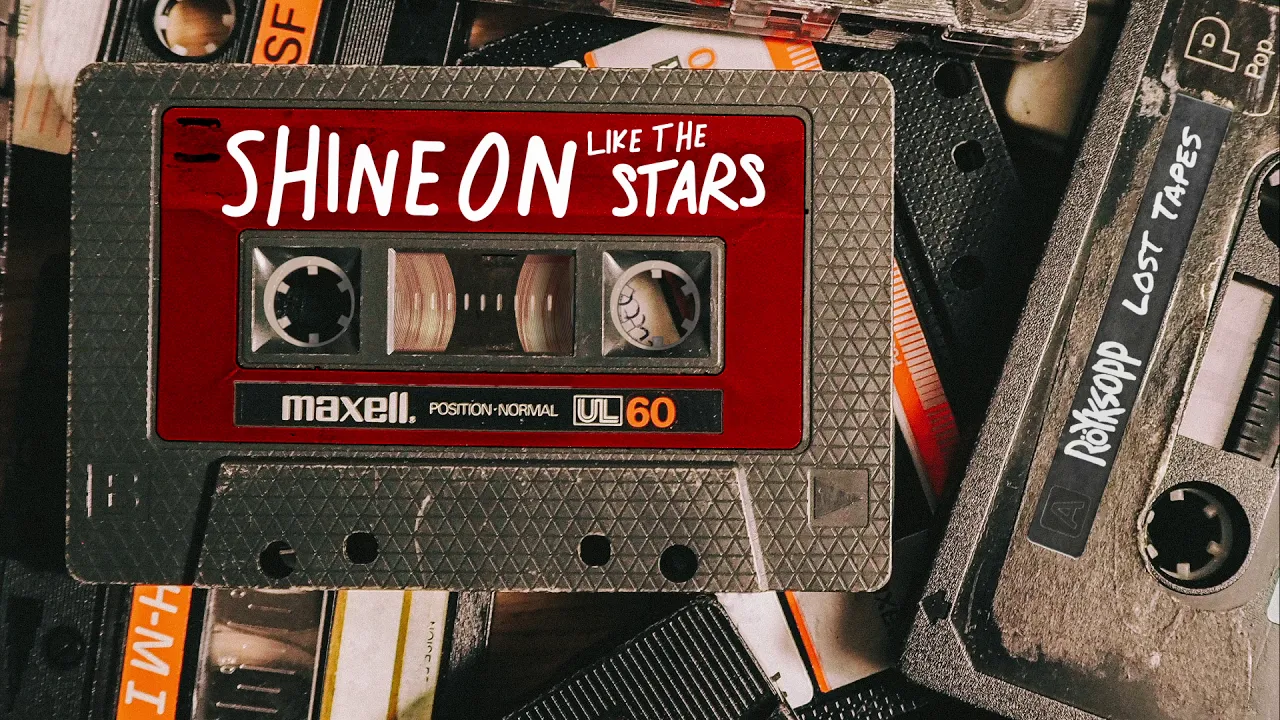 Röyksopp - Shine On Like The Stars (Lost Tapes)