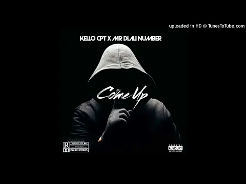 Download MP3 Kello Cpt x Mr Dlali Number - Come Up