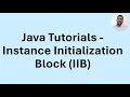 Java Tutorial 31 - Instance Initialization Block IIB