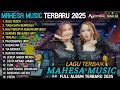 Download Lagu MAHESA MUSIC FULL ALBUM TERBAIK - GULU PEDOT - MAHESA MUSIC FULL ALBUM TERBARU 2025