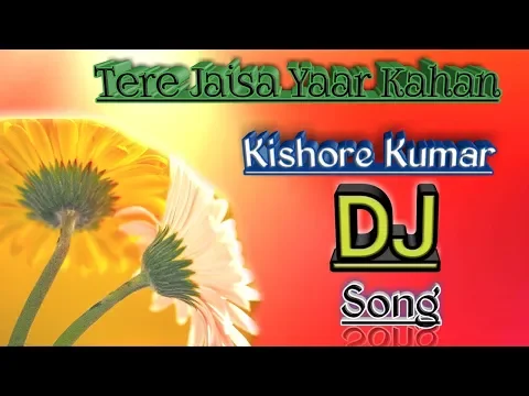 Download MP3 Tere Jaisa Yaar Kahan ।। Kishore Kumar ।। DJ Song _Old is Gold Remix Song_Mix by DJ AMIT