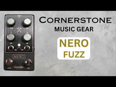 Cornerstone Nero Fuzz | Delicious Audio