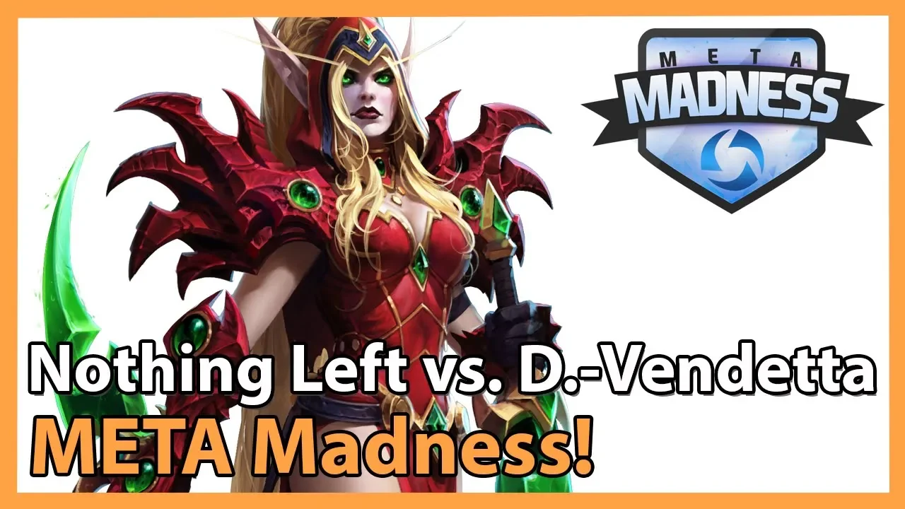 ► META Madness: Nothing Left vs. Divine Vendetta - Heroes of the Storm