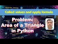 Simple Problem Solving in Python Calculate Area of a Triangle