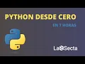 Aprende PYTHON DESDE CERO en 7 horas