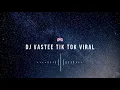 Dj vastee tik tok viral nungguin ya 2020