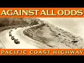 Download Lagu Against All Odds - The Birth of the Pacific Coast Highway