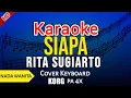 Download Lagu SIAPA - Rita Sugiarto | KARAOKE HD
