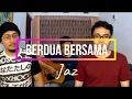 Download Lagu JAZ - BERDUA BERSAMA OST MILLY \u0026 MAMET live performance (Cover) by fillinc | Acoustic Version 2019