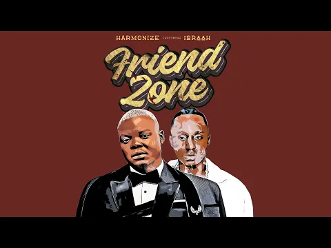 Video Thumbnail: Harmonize & Ibraah - Friend Zone (Lyrics Audio)
