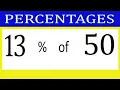 Percentages 13 Percentage of 50