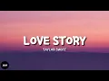 Download Lagu LOVE STORY- Taylor Swift (Lyrics)