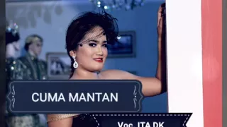 Download ITA DK  |  CUMA MANTAN  |  Tarling Cirebonan Terbaru 2018__Lagu Terbaru ITA DK (2018) MP3