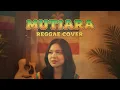 Lagu MUTIARA   IPANK || REGGAE COVER